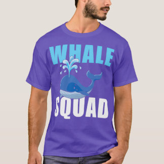 Whale Squad 1 T-shirt