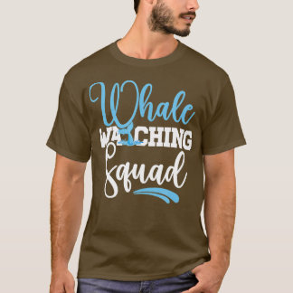 Whale Watchad Squad Whale Lover T-shirt