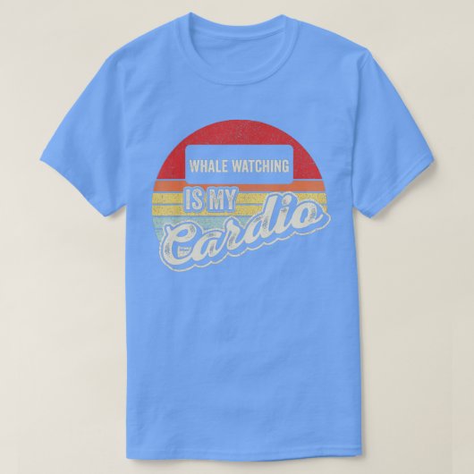 Whale Watching is mijn cardio  Retro 1 T-shirt (Design voorkant)