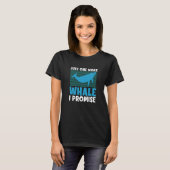 Whale Watching One More Whale I Promise Marine Mam T-shirt (Voorkant volledig)