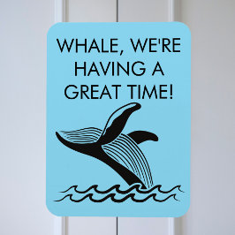 Whale, we hebben een geweldige tijd! Alaska Cruise Magneet