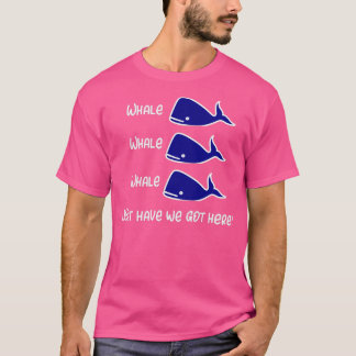 Whale Whale Whale Whale 24 T-shirt