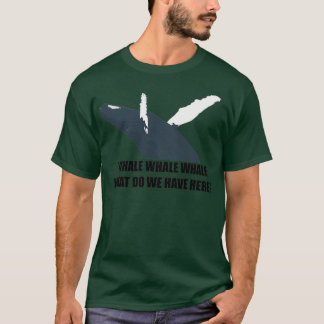 Whale Whale Whale Whale 69 T-shirt