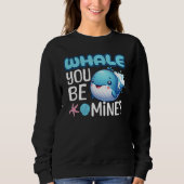 Whale You Be Mine Whale Pun Love Trui (Voorkant)