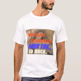 Wham Bam Bedankt T-shirt