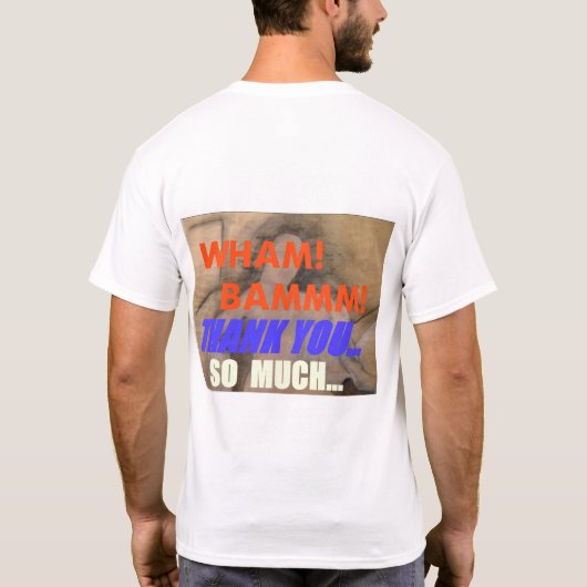 Wham Bam Bedankt T-shirt (Achterkant)