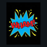Wham! Bold Pop Art Comic Impact Poster<br><div class="desc">Verhoog uw ruimte met dit opvallende 'Wham!' pop art design,  het vastleggen van de gedurfde impact van klassieke stripactie. Perfect voor fans van retro flair en dynamische beelden,  dit ontwerp brengt de explosieve energie van uitroepen van stripboeken tot leven met levendige kleuren en krachtige graphics.</div>