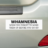 Whamnesia - Vergeet ze te wekken voordat je gaat Bumpersticker (Op auto)