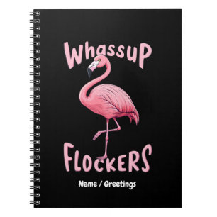 Whassup Flockers Flamingo Ontwerp een Flamazing Notitieboek