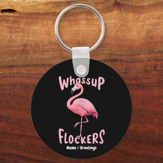 Whassup Flockers Flamingo Ontwerp een Flamazing Sleutelhanger (Voorkant)