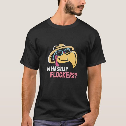 Whassup Flockers Flamingo Wat is er? T-shirt (Voorkant)