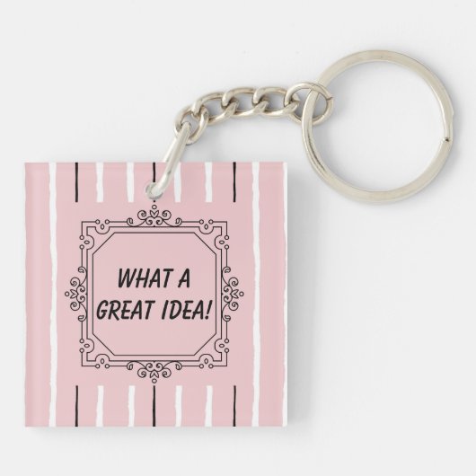 What A Great Idea! - Keychain (Achterkant)