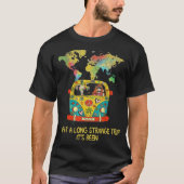 What A Long Strange Trip Its Been T-shirt (Voorkant)