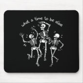 What A Time To Be Alive Skeleton Dancing Funny Muismat (Voorkant)