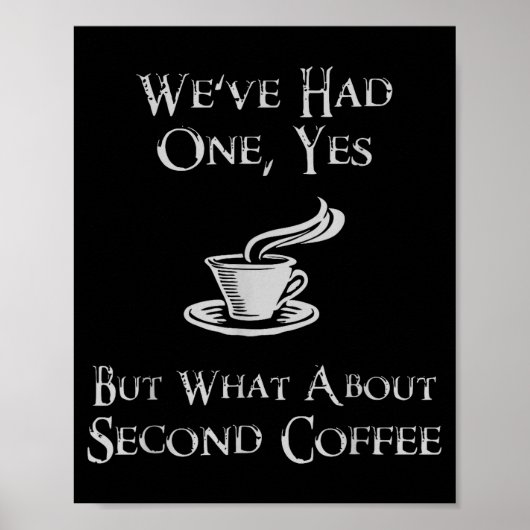 What About 2nd Coffee _ Funny Nerdy High Fantasy  Poster (Voorkant)