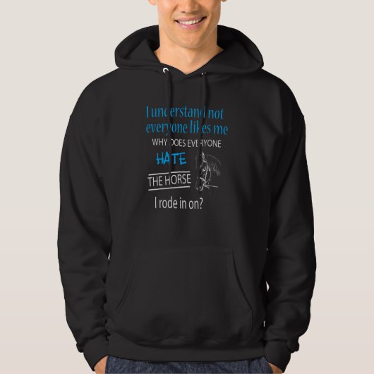 What about the horse I rode in on sarcastic Hoodie (Voorkant)