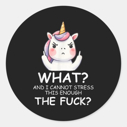 What &amp; I Cannot Stress This Enough The Fck Sig Ronde Sticker (Voorkant)