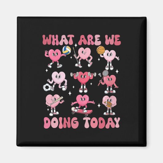 What Are We Doing Today Pe Teacher Hearts Valentin Magneet (Voorkant)