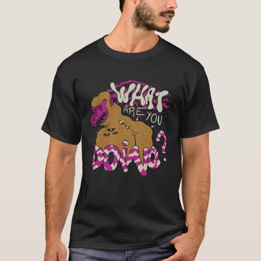 What are you doing scary creepy monster t-shirt (Voorkant)