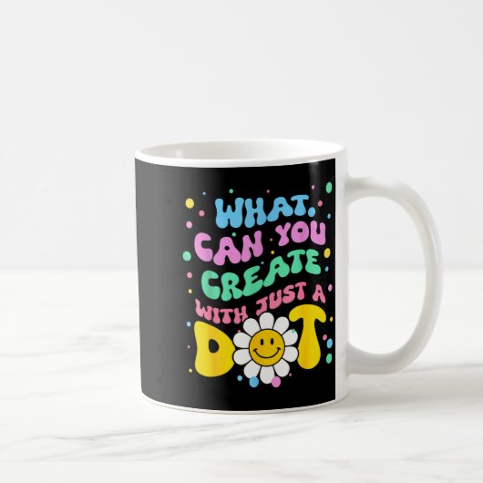 What Can You With Just A Dot Art Gift  Koffiemok (Rechts)