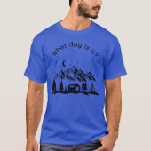 What day is it Camping gift T-shirt (Voorkant)