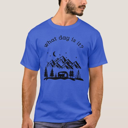 What day is it Camping gift T-shirt (Voorkant)
