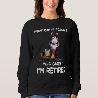 What Day Is Today Who Cares I'm Retired Trui