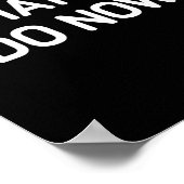 What Did I Do Now, Funny, Jokes, Sarcastic  Poster (Hoek)