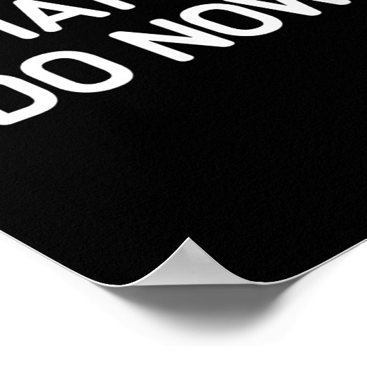 What Did I Do Now, Funny, Jokes, Sarcastic  Poster (Hoek)