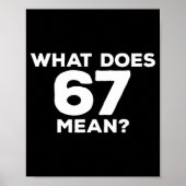 What Does 67 Mean Funny Six Seven Meme Poster (Voorkant)