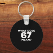 What Does 67 Mean Funny Six Seven Meme  Sleutelhanger (Voorkant)