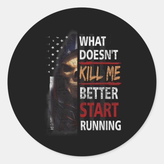 What Doesn't Kill Me Better Start Running Skeleton Ronde Sticker (Voorkant)
