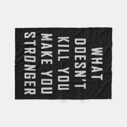 What Doesn't Kill You Make You Stronger Motivation Fleece Deken (Voorkant (Horizontaal))