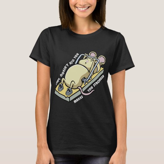 What doesnt kill you makes you stronger (dark) t-shirt (Voorkant)