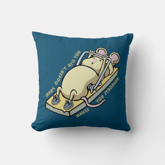 What doesn't kill you makes you stronger kussen (Voorkant)