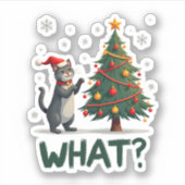 What Funny Cat Pushing Christmas Tree Over Cat Xma Sticker (Voorkant)