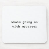 What Going On With My Career  Muismat (Voorkant)