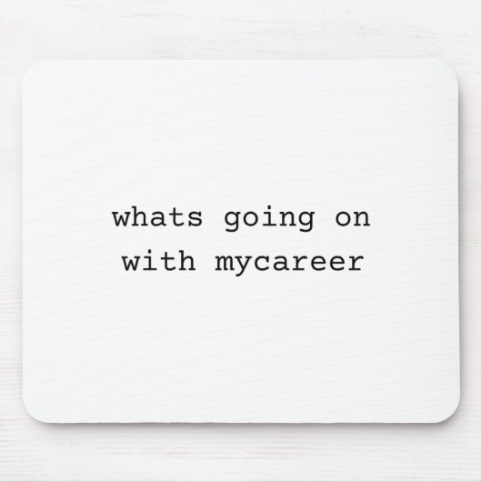 What Going On With My Career  Muismat (Voorkant)