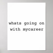 What Going On With My Career  Poster (Voorkant)