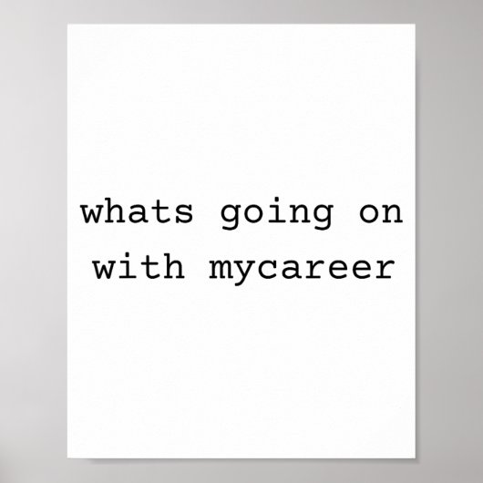 What Going On With My Career  Poster (Voorkant)