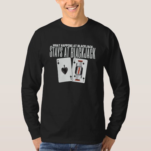 What Happens At Blackjack Stays At Blackjack 4 T-shirt (Voorkant)