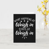 What Happens At Weigh In Stays At Weigh In Funny S Kaart (Gele Bloem)