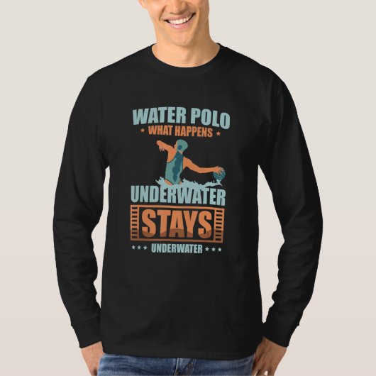 What Happens Underwater Stays Underwater Water Pol T-shirt (Voorkant)