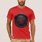 What Hurt Me Made Me Hunt — T-shirt (Voorkant)