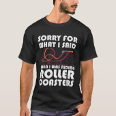 what I said when riding rollercoasters rollercoast T-shirt (Voorkant)