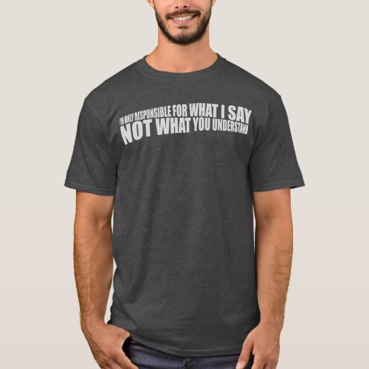 what I say quote family T-shirt (Voorkant)
