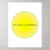 What I seek is also seeking me Poster (Voorkant)