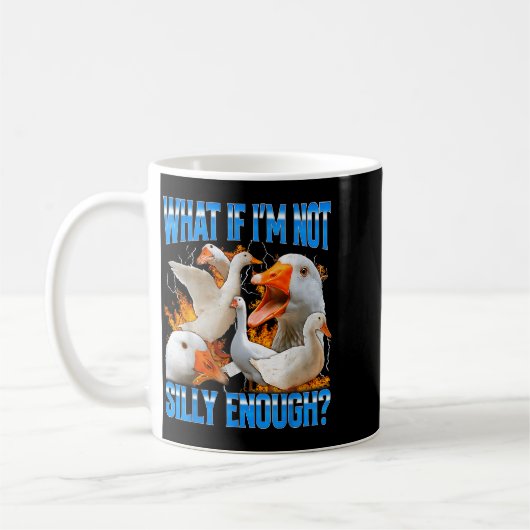 What If I'm Not Silly Enough Funny Goose Meme Boot Koffiemok (Links)