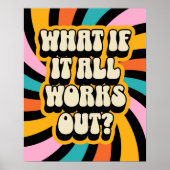 What if It All Works Out? Positive Quote Retro Poster (Voorkant)