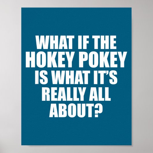 What If The Hokey Key , Funny Quote Tee Gift  Poster (Voorkant)